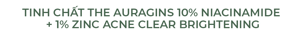 Tinh chất The Auragins 10% Niacinamide + 1% Zinc Acne Clear Brightening là một trong những sản phẩm serum dưỡng trắng da được đánh giá cao trong cộng đồng làm đẹp. Tìm hiểu thêm về các loại serum dưỡng trắng tại Lixibox!