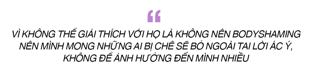 "Vì không thể giải thích với họ là không nên body shaming nên mình mong những ai bị chế sẽ bỏ ngoài tai lời ác ý, không để ảnh hưởng đến mình nhiều." Huyền Nguyễn, TikToker nổi bật trong phỏng vấn Lixibox, chia sẻ quan điểm về body shaming và động lực tích cực.