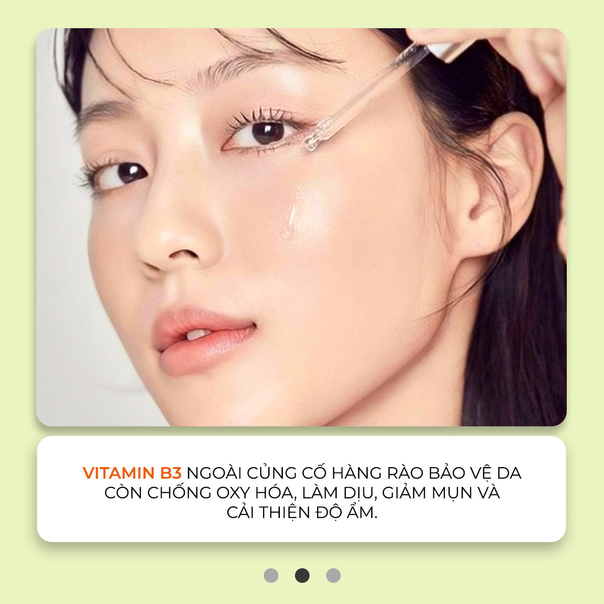 Vitamin B3 ngoài cùng có hàng rào bảo vệ da, còn chống oxy hóa, làm dịu, giảm mụn và cải thiện độ ẩm. Bổ sung Vitamin cho da đẹp với các loại Vitamin tốt nhất cho da từ Lixibox.