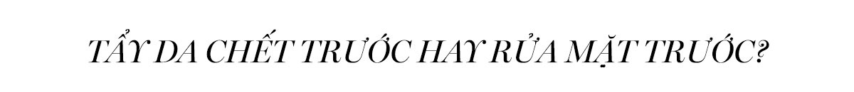 Bài viết giải đáp thắc mắc "Nên tẩy tế bào chết trước hay rửa mặt trước?" giúp bạn hiểu rõ thứ tự skincare đúng, từ đó làm sạch da hiệu quả hơn. Tìm hiểu cách tẩy da chết và chăm sóc da tại Lixibox Skincare!