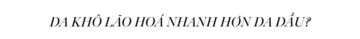 Da khô lão hoá nhanh hơn da dầu? Nghe chuyên gia phân tích mới biết bạn đã lầm to! Khám phá tốc độ lão hoá giữa các loại da qua chia sẻ từ chuyên gia tại Lixibox Skincare.