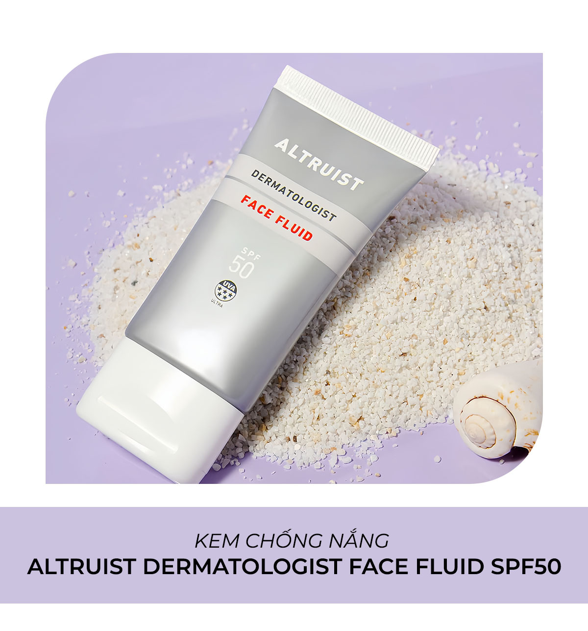 Kem chống nắng Altruist Dermatologist Face Fluid SPF50, sản phẩm lý tưởng cho hành trình du lịch, giúp bảo vệ làn da khỏi tác động của tia UV, mang lại cảm giác nhẹ nhàng, không nhờn dính. Khám phá top 10 kem chống nắng SPF50+ cần có khi đi du lịch!