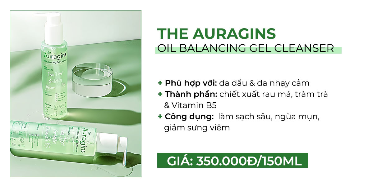 Sản phẩm The Auragins Oil Balancing Gel Cleanser phù hợp với da dầu và da nhạy cảm. Chứa chiết xuất rau má, tràm trà và Vitamin B5, sản phẩm giúp làm sạch sâu, ngừa mụn và giảm sưng viêm với giá 350.000Đ cho 150ML.