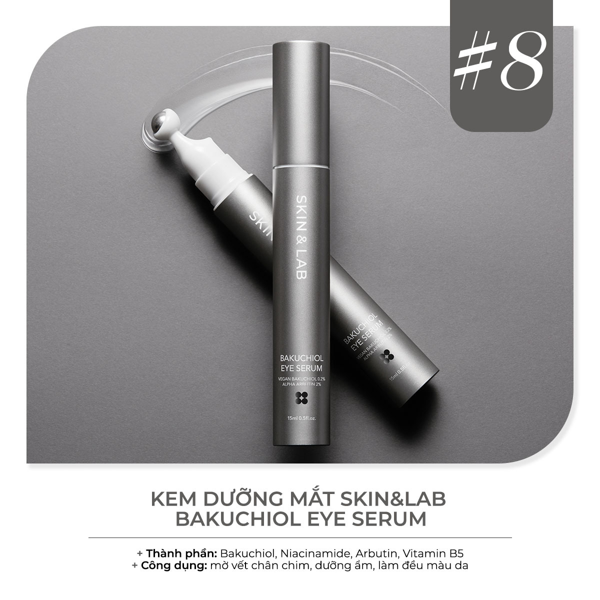 Kem dưỡng mắt SKIN&LAB Bakuchiol Eye Serum với thành phần Bakuchiol, Niacinamide, Arbutin và Vitamin B5, giúp mở vết chân chim, dưỡng ẩm và làm đều màu da, đánh dấu thương hiệu SKIN&LAB nổi tiếng trong ngành mỹ phẩm Hàn Quốc.