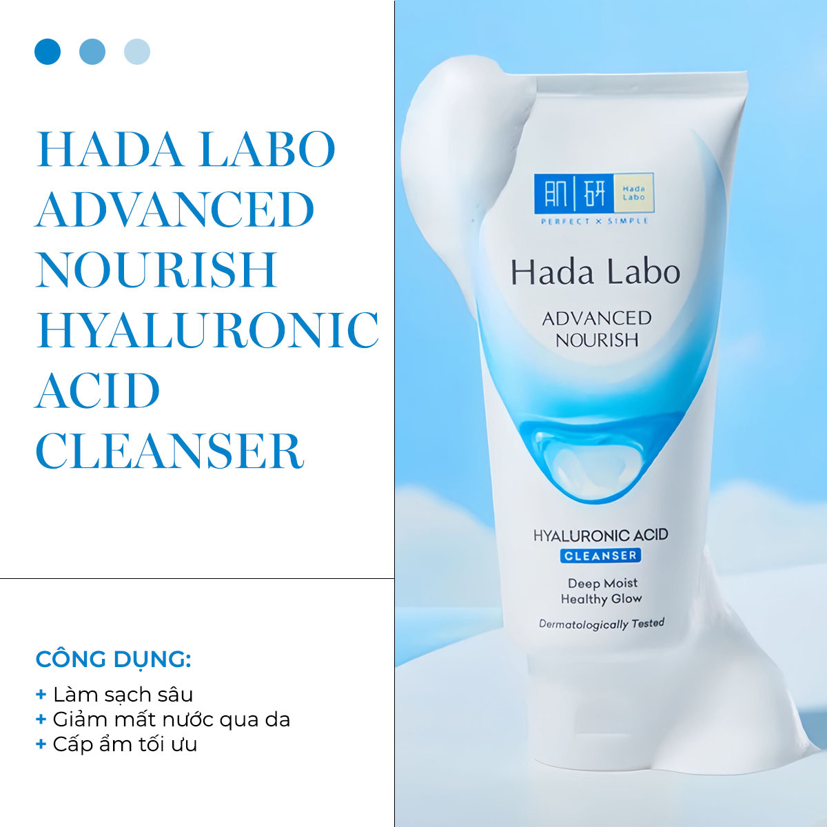 Hada Labo Advanced Nourish Hyaluronic Acid Cleanser với công dụng làm sạch sâu, giảm mất nước và cấp ẩm tối ưu. Sản phẩm hoàn hảo cho skincare, nằm trong danh sách 10 sữa rửa mặt giá học sinh sinh viên chất lượng tốt với giá chỉ từ 70.000Đ.