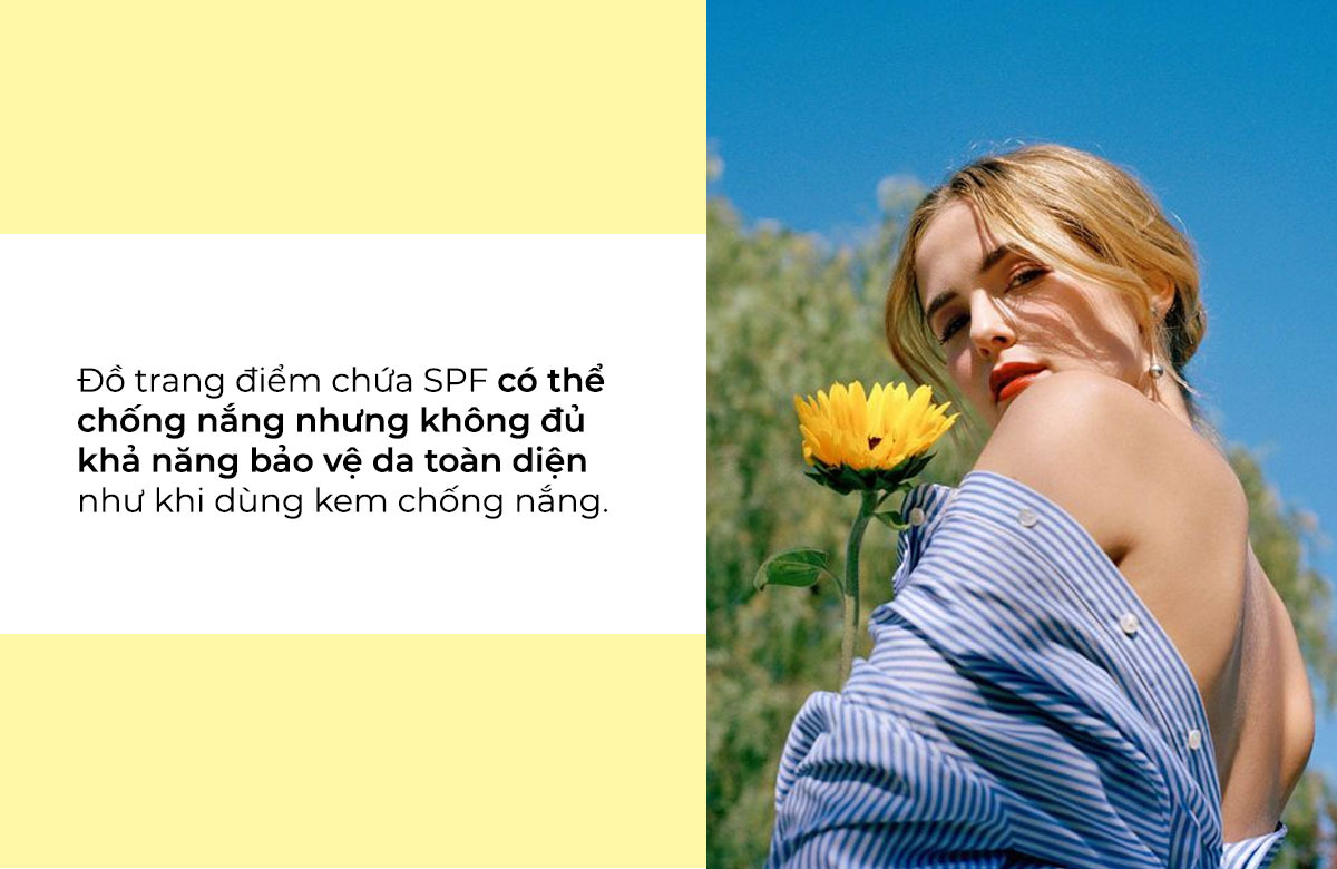 Đồ trang điểm chứa SPF có thể chống nắng nhưng không đủ khả năng bảo vệ da toàn diện như khi dùng kem chống nắng. Khám phá thêm về kem trang điểm chống nắng trên Lixibox Skincare.