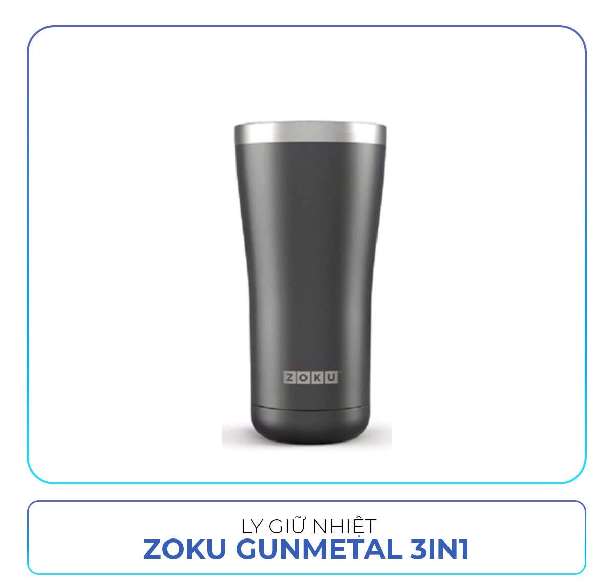 Lý giữ nhiệt ZOKU Gunmetal 3in1, quà tặng lý tưởng cho nam giới trong dịp Quốc tế Nam giới 19.11. Khám phá ngay gợi ý của Lixibox để tìm món quà phù hợp.