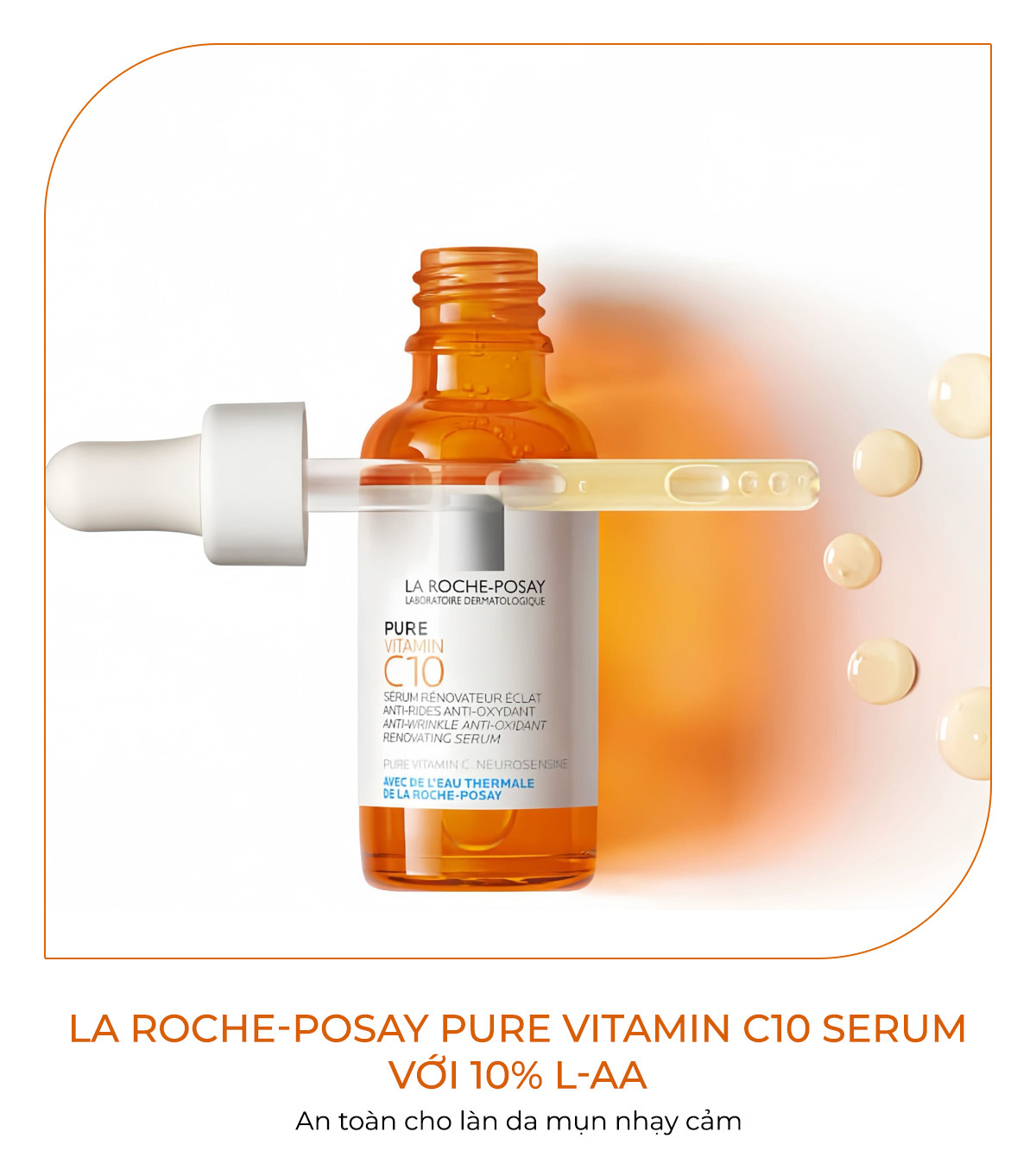 Serum Vitamin C La Roche-Posay Pure Vitamin C10 với 10% L-AA, an toàn cho làn da mụn nhạy cảm, giúp cải thiện tình trạng da thâm sạm và không đều màu, là sản phẩm được yêu thích trong cộng đồng chăm sóc da.
