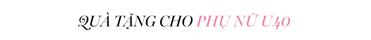 Quà tặng cho phụ nữ U40, bài viết chia sẻ cách đọc vị sở thích quà tặng của phụ nữ để chọn món quà phù hợp nhất, giúp dễ dàng tặng quà như ý và tránh mất điểm trước các phái đẹp.