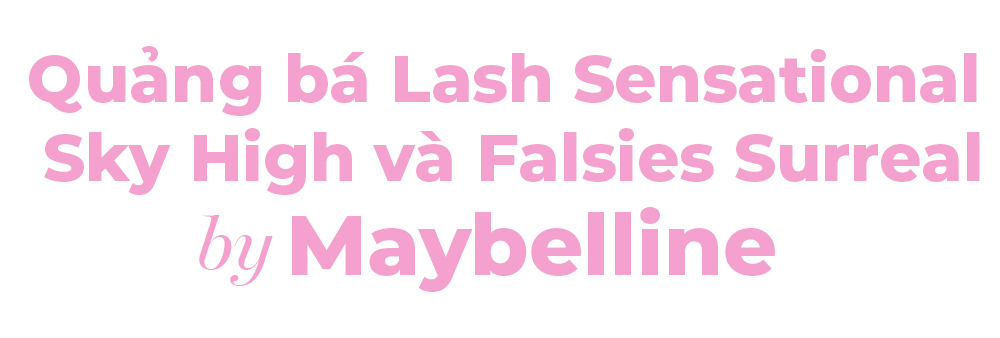 Quảng bá sản phẩm Lash Sensational Sky High và Falsies Surreal của Maybelline trong bối cảnh các chiến dịch marketing 2023 thành công nhất. Khám phá các chiến dịch quảng cáo hay nhất từ Lixibox trong lĩnh vực làm đẹp.