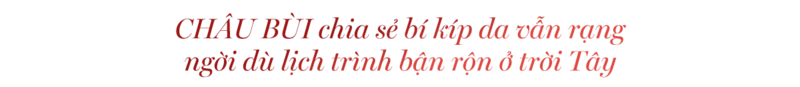 CHÂU BÙI chia sẻ bí kíp da vẫn rạng ngời dù lịch trình bận rộn ở trời Tây. Bài viết bàn về sự phổ biến của liệu pháp ánh sáng đỏ và các sản phẩm như máy ánh sáng đỏ Halio, mặt nạ ánh sáng Halio.