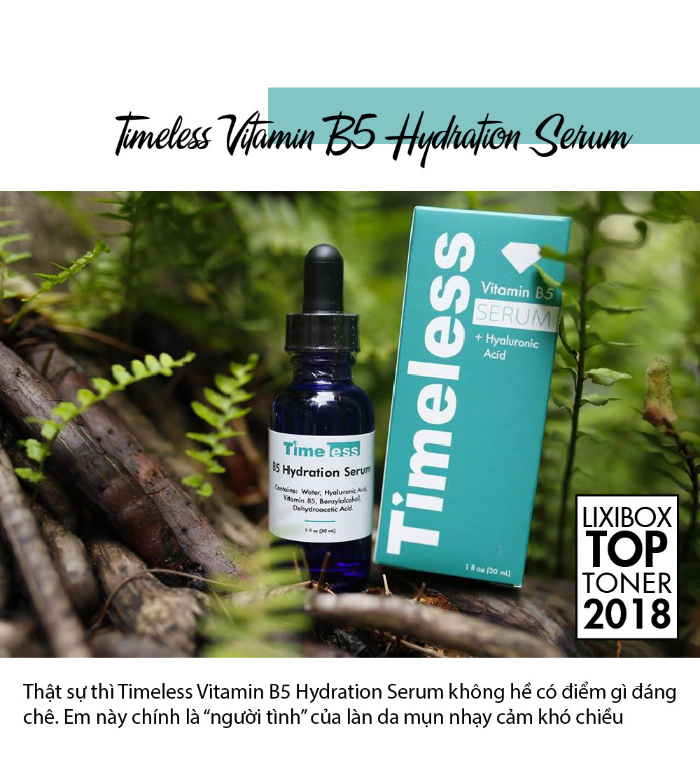 Timeless Vitamin B5 Hydration Serum từ Lixibox, sản phẩm skincare nổi bật 2018, giúp dưỡng da sạch đẹp, thu nhỏ lỗ chân lông, và mang lại làn da mịn màng, lý tưởng cho việc đón Tết.