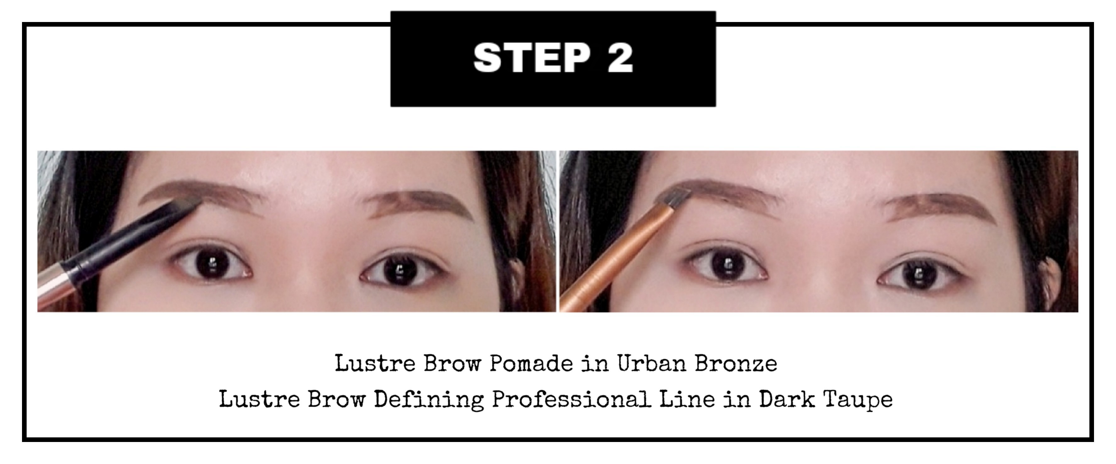 Hướng dẫn bước 2 kẻ chân mày với Lustre Brow Pomade màu Urban Bronze và Lustre Brow Defining Professional Line màu Dark Taupe. Tips kẻ chân mày đơn giản giúp bạn có lông mày đẹp nổi bật.