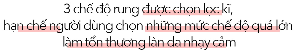 3 chế độ rung được chọn lọc kỹ, hạn chế người dùng chọn những mức chế độ quá lớn làm tổn thương làn da nhạy cảm. So sánh máy rửa mặt Halio và Halio Sensitive, hai lựa chọn cho làn da nhạy cảm.