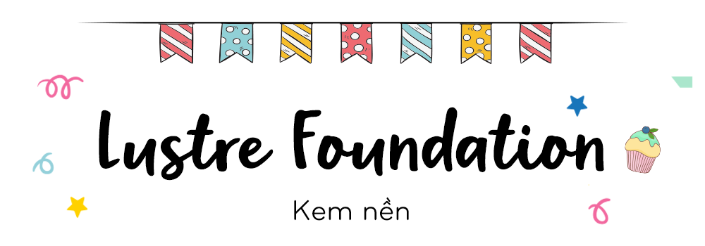 Lustre Foundation - Kem nền, hình ảnh bài viết "Gift with Purchase (GWP): 5 ý tưởng quà sinh nhật độc đáo kèm 'bonus' cực xịn từ Lixibox" với gợi ý quà tặng sinh nhật độc đáo từ Lixibox cho những ai đang băn khoăn tìm quà cho nàng, tặng bạn, sinh nhật, GWP Việt Nam.