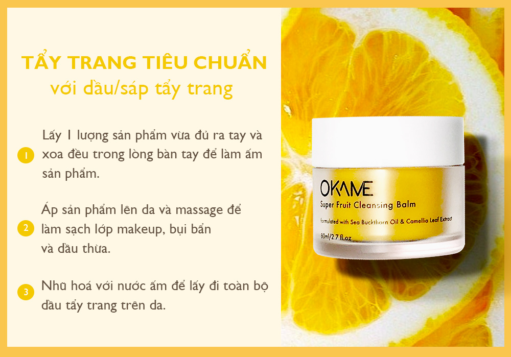 Hướng dẫn tẩy trang tiêu chuẩn với dầu/sáp tẩy trang OKAME, bao gồm cách dùng sản phẩm một cách hiệu quả để đánh bay mụn và tránh kích ứng da. Tìm hiểu thêm để chăm sóc da tốt hơn.