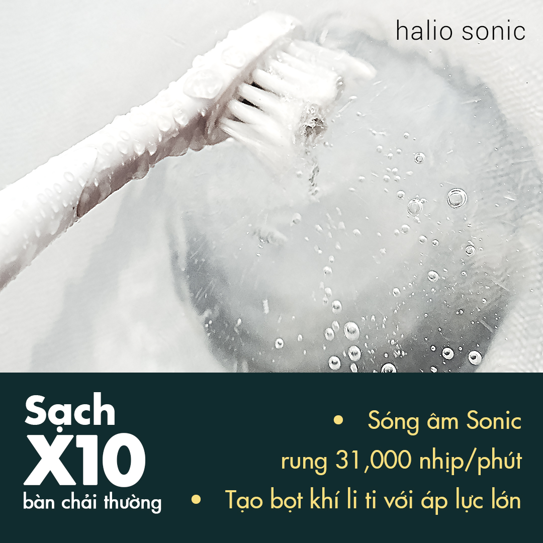 Bàn chải điện Halio Sonic với khả năng làm sạch GẤP 10 LẦN bàn chải thường, sử dụng sóng âm Sonic rung 31,000 nhịp/phút, tạo bọt khí li ti với áp lực lớn, giúp cải thiện sức khỏe răng miệng hiệu quả.