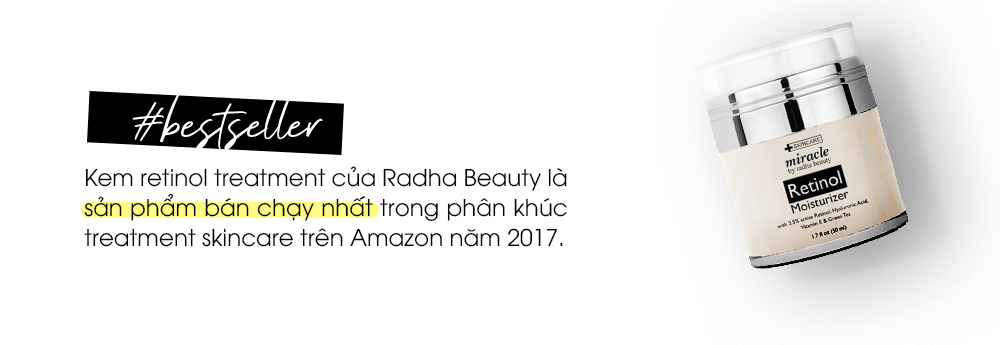 #bestseller Kem retinol treatment của Radha Beauty là sản phẩm bán chạy nhất trong phân khúc treatment skincare trên Amazon năm 2017.