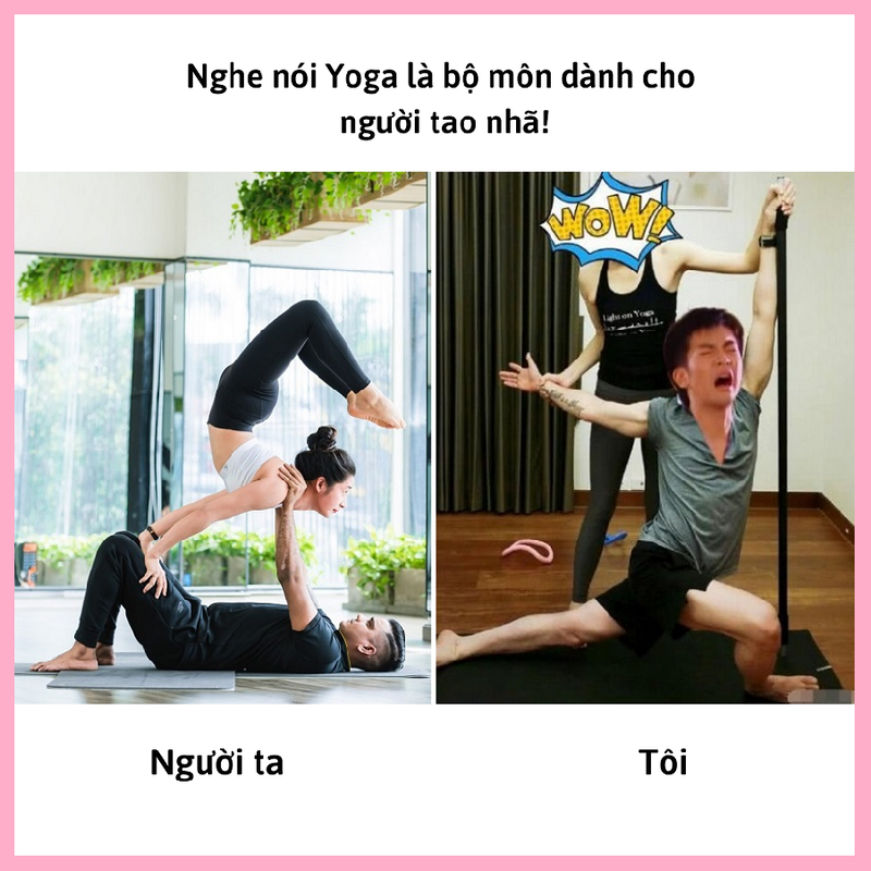Hài hước khi so sánh phong cách tập Yoga giữa "Người ta" và "Tôi". Bài viết khuyến khích tìm hiểu các hoạt động làm đẹp, dưỡng da và trải nghiệm mới khi làm việc tại nhà trong thời gian giãn cách xã hội.