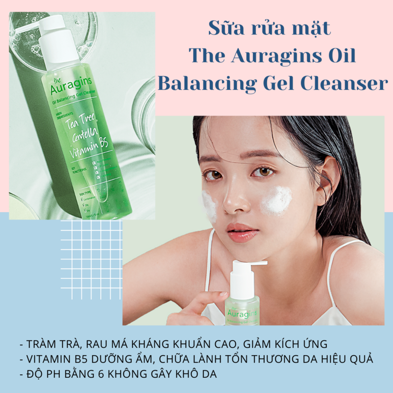 Sữa rửa mặt The Auragins Oil Balancing Gel Cleanser với thành phần tràm trà, rau má giúp làm dịu da nhạy cảm, hỗ trợ dưỡng ẩm từ Vitamin B5, phù hợp cho việc chăm sóc da nhạy cảm và ngăn ngừa mụn.