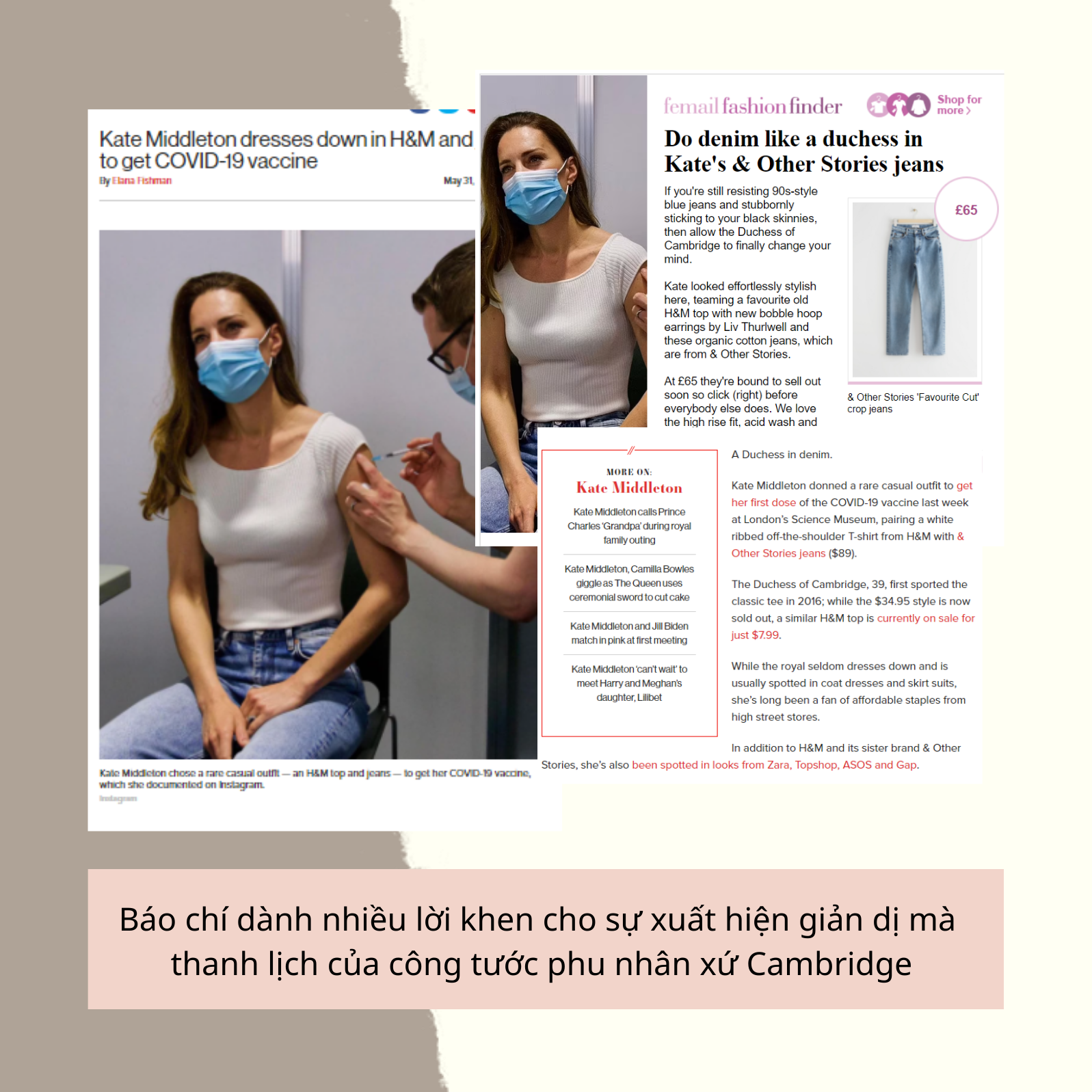 Công nương Kate Middleton thể hiện phong cách thời trang hoàng gia với trang phục tối giản khi đi tiêm vaccine COVID-19. Bài viết khen ngợi sự lựa chọn trang phục từ H&M và nhấn mạnh vẻ đẹp tự nhiên và tinh tế của cô.