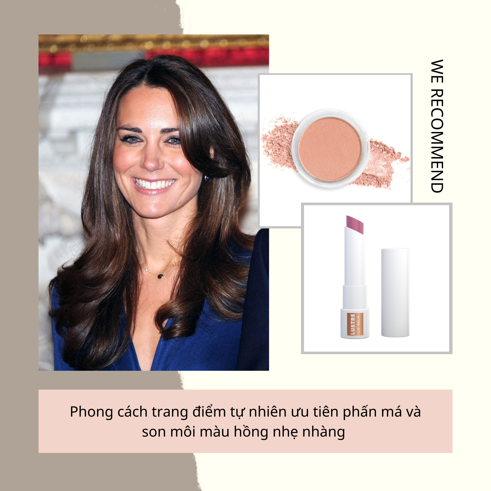 Công nương Kate Middleton xuất hiện với phong cách trang điểm tự nhiên, nhấn mạnh sự đơn giản và thanh lịch. Cô ưu tiên mặt phấn và son môi màu hồng nhẹ nhàng, thể hiện phong cách thời trang hoàng gia và nhan sắc nổi bật.