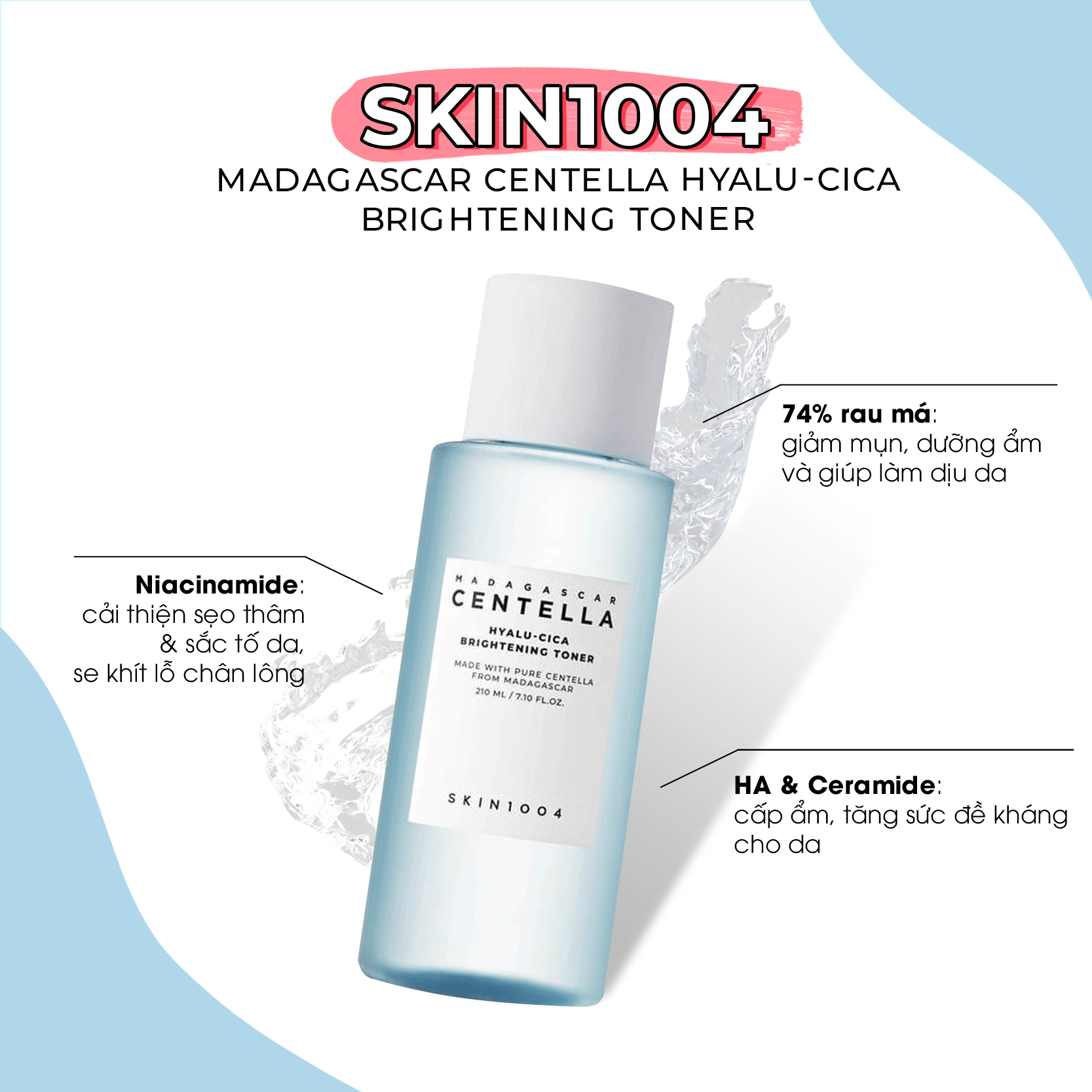 Nước cân bằng da SKIN1004 Madagascar Centella Hyalu-Cica Brightening Toner, chứa 74% rau má giúp giảm mụn, cấp ẩm và làm dịu da. Niacinamide cải thiện sẹo thâm, làm sáng và se khít lỗ chân lông, hỗ trợ cho làn da dầu mụn.