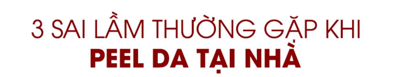 3 sai lầm thường gặp khi peel da tại nhà: Chia sẻ những lưu ý cần thiết để tránh kích ứng và bỏng rát khi tự peel da tại nhà, giúp dưỡng da hiệu quả.