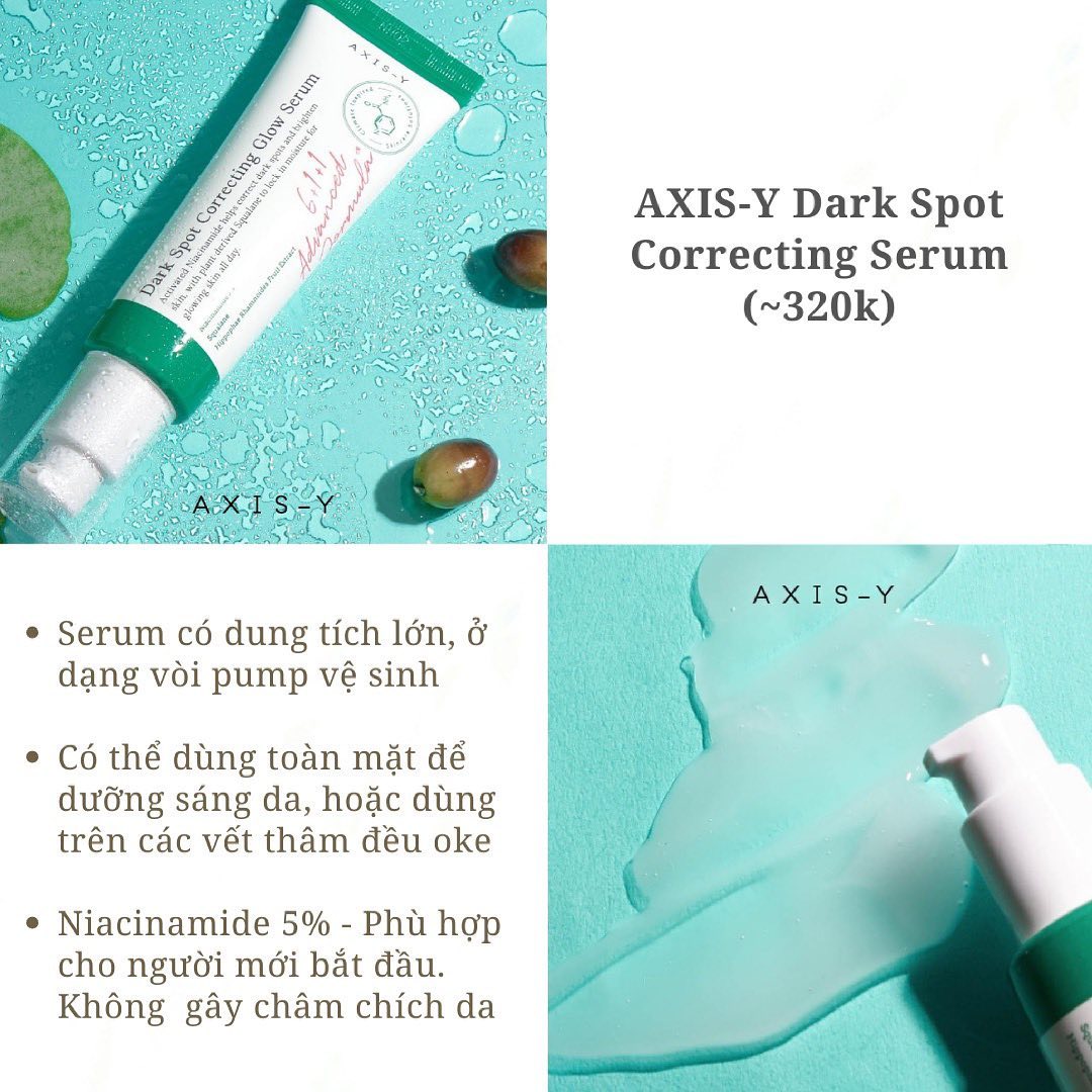 AXIS-Y Dark Spot Correcting Serum chứa Niacinamide 5%, giúp làm sáng da, phù hợp cho những người mới bắt đầu. Sản phẩm có thể dùng cho toàn mặt hoặc các vết thâm, mang lại hiệu quả trong việc cải thiện sắc tố da. Giá sản phẩm khoảng 320k.