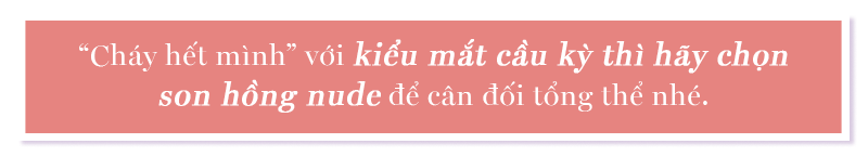 "Cháy hết mình" với kiểu mắt cầu kỳ thì hãy chọn son hồng nude để cân đối tổng thể nhé. Khám phá cách makeup của Lisa trong MV Lalisa cùng những màu son độc đáo.