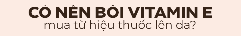 Có nên bôi Vitamin E mua từ hiệu thuốc lên da? Khám phá cách dùng Vitamin E, thành phần mỹ phẩm và công dụng của vitamin E đối với da trong bài viết này. Tìm hiểu sự an toàn và hiệu quả của việc bôi vitamin E trực tiếp lên da.