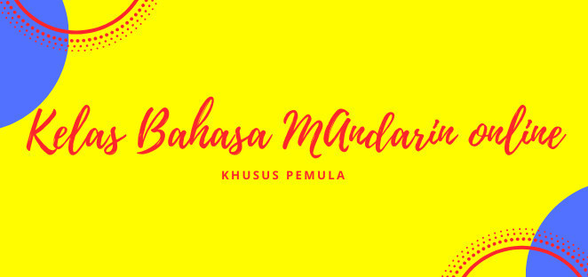 Kelas Online Bahasa Mandarin Pemula