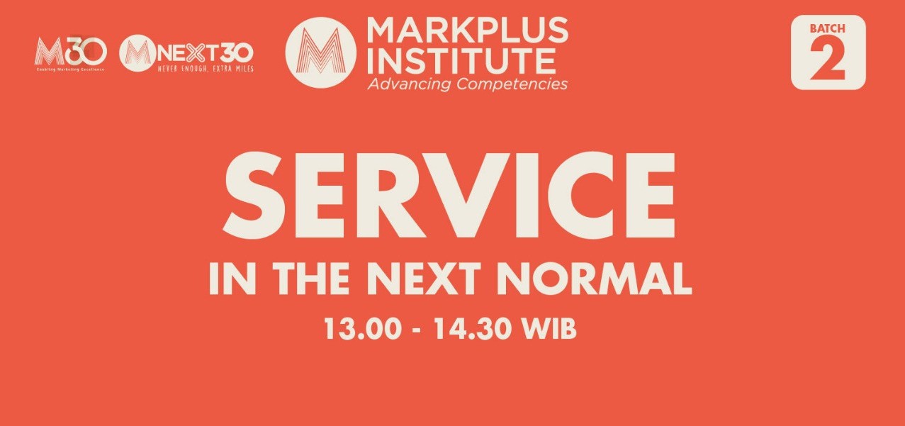 [MarkPlus Institute] Service In The Next Normal