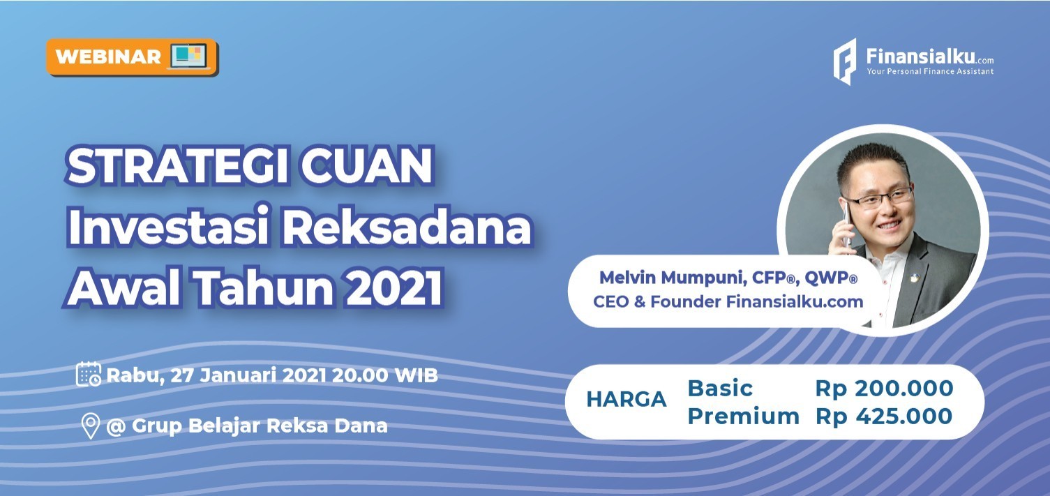 Webinar Reksadana Finansialku: STARTEGI CUAN Investasi Reksa Dana Awal Tahun 2021