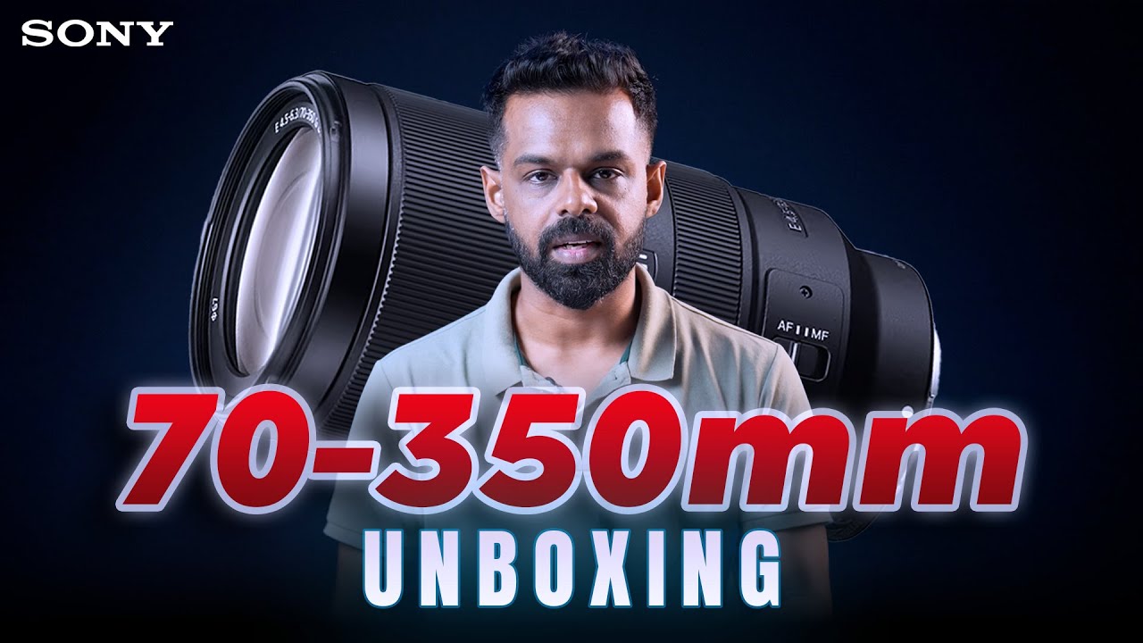 Sony 70-350mm Lens Unboxing එක 😍