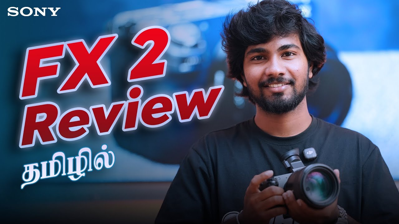 Sony FX2 Review தமிழில்