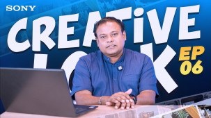 Sony Creative Look ගැන මුල ඉදන් ඉගෙනගමු! | EP06