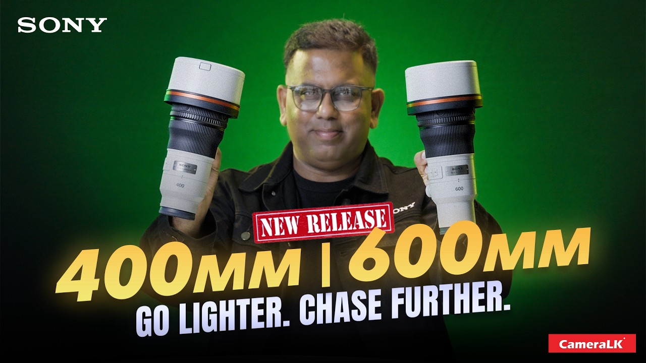 Sony FE 600mm F6.3 GM OSS and FE 400mm F4.5 GM OSS Lens Review | Lakshitha Karunarathna