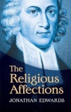Religious Affections by Jonathan Edwards