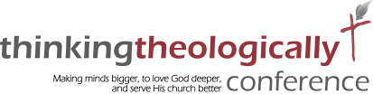 Thinking Theologically Conference