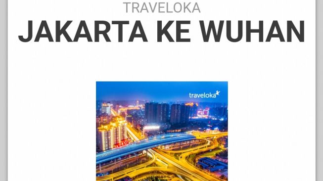 Tangkapan Layar Promosi Traveloka ke Wuhan. (ist.)