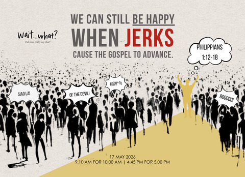 We can still be happy when jerks cause the gospel to advance. Wait... What? cf. Philippians 1:12-18