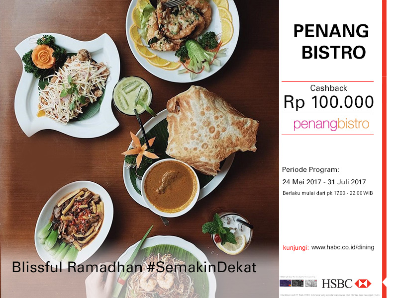 PENANG BISTRO IDR 100,000 CASHBACK WITH HSBC CARD - Penang Bistro