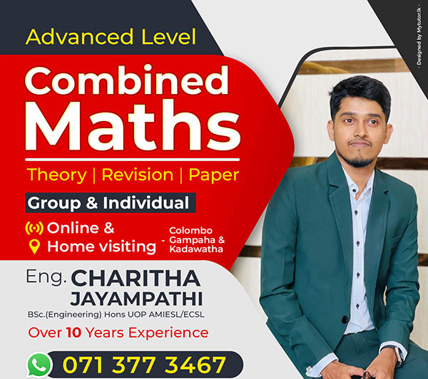 “Not just learning… Mastering Combined Mathematics!”  Group & Individual A/L Classes Led by a Qualified & Experienced Tutor