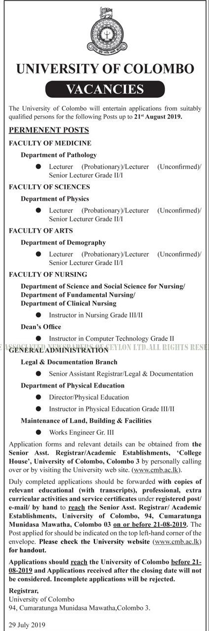 Senior Lecturer, Lecturer, Instructor (Nursing, Computer Technology, Physical Education), Senior Assistant Register (Legal & Documentation), Director (Physical Education), Works Engineer - University of Colombo