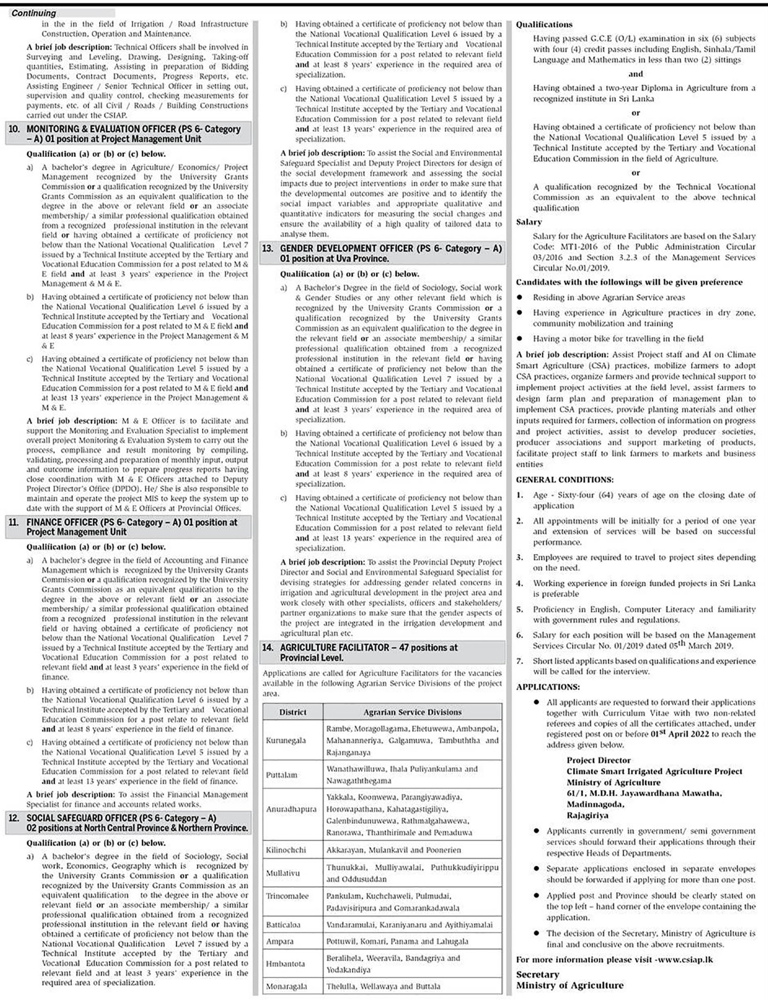 Deputy Project Director, Water Resources Development Specialist, Engineer, Technical Officer, Procurement Officer, Agri Business & Marketing Linkage Officer, Draughtman, Monitoring & Evaluation Officer, Finance Officer, Social Safeguard Officer, Gender Development Officer, Agriculture Facilitator - Ministry of Agriculture