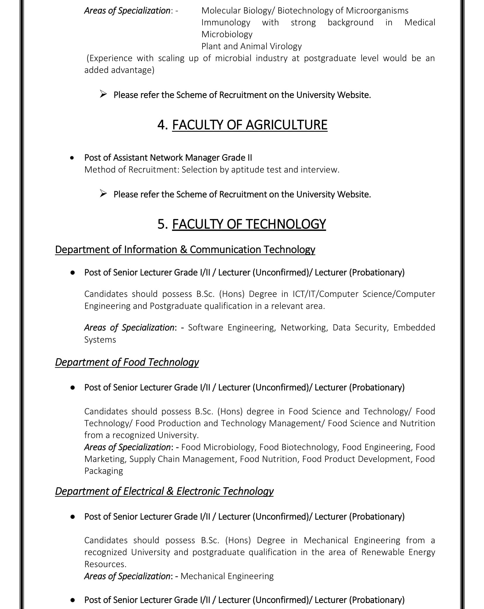 Professor, Senior Lecturer, Lecturer, Programmer/System Analyst, Instructor (Computer Technology), Assistant Network Manager - Rajarata University