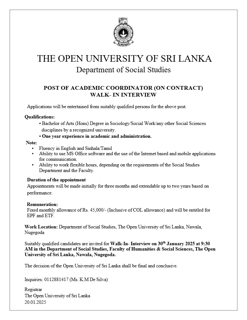 Demonstrator, Academic Coordinator, Operation Assistant, Project Assistant - The Open University of Sri Lanka