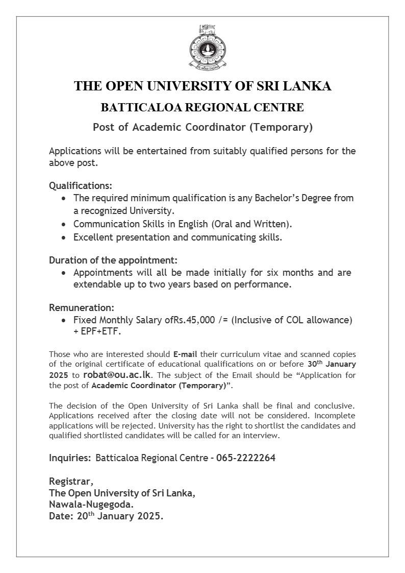 Demonstrator, Academic Coordinator, Operation Assistant, Project Assistant - The Open University of Sri Lanka