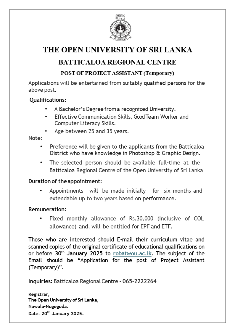 Demonstrator, Academic Coordinator, Operation Assistant, Project Assistant - The Open University of Sri Lanka